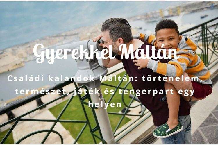 Málta gyerekkel, így lesz tökéletes a családi nyaralás